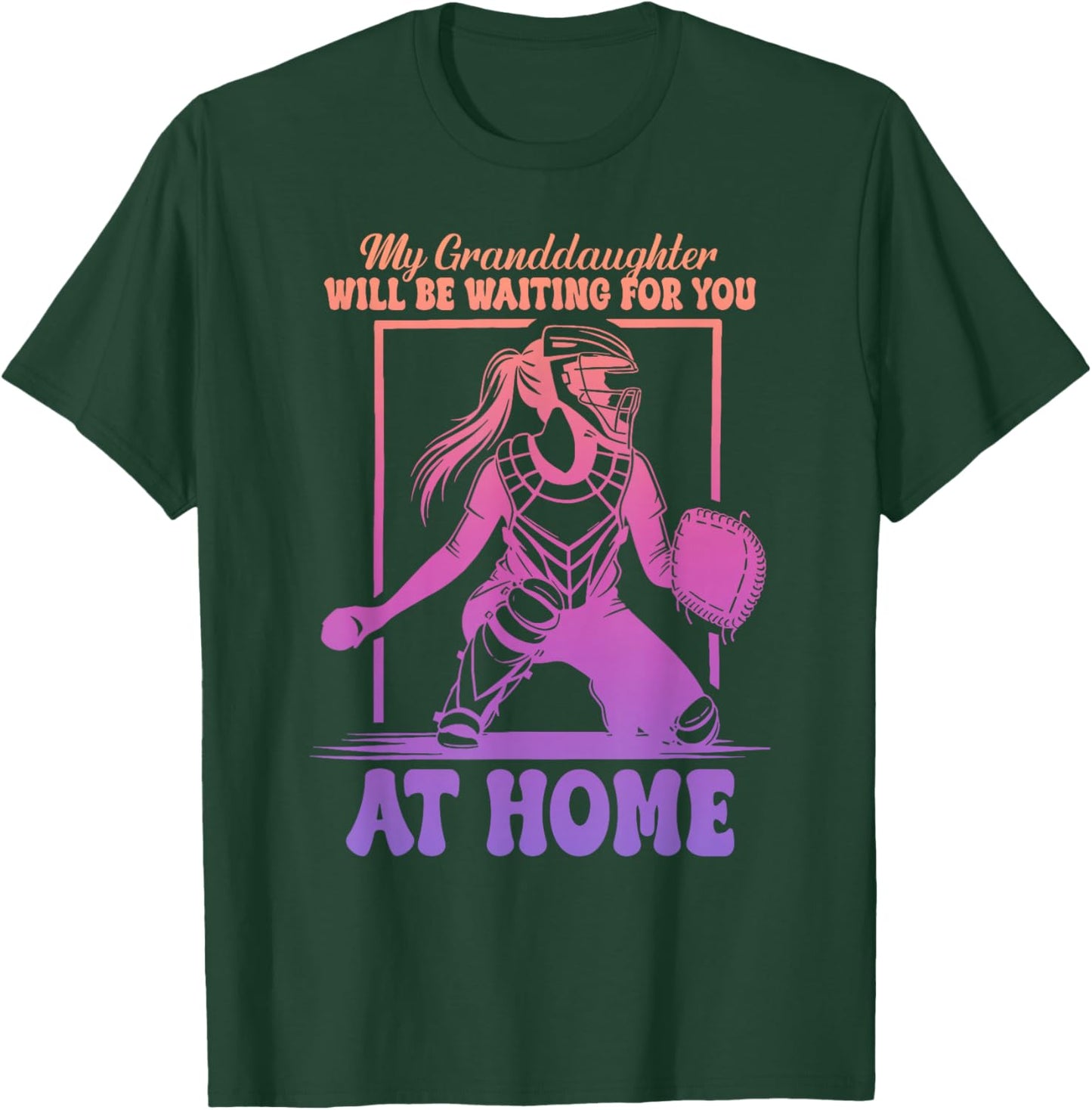 My Granddaughter Will Be Waiting for You at Home Baseball T-Shirt - T-Shirt | Forest