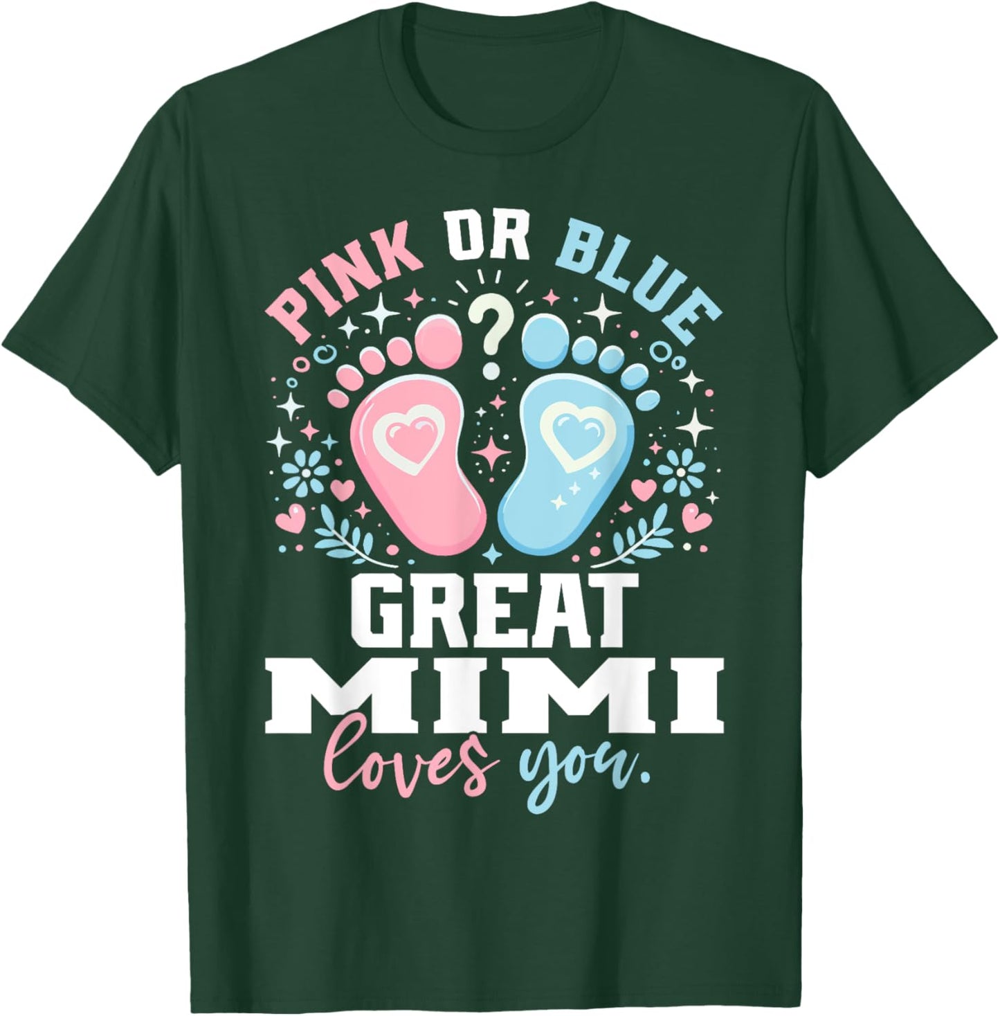 Pink or Blue Great Mimi Footprints Gender Reveal T-Shirt - T-Shirt | Forest