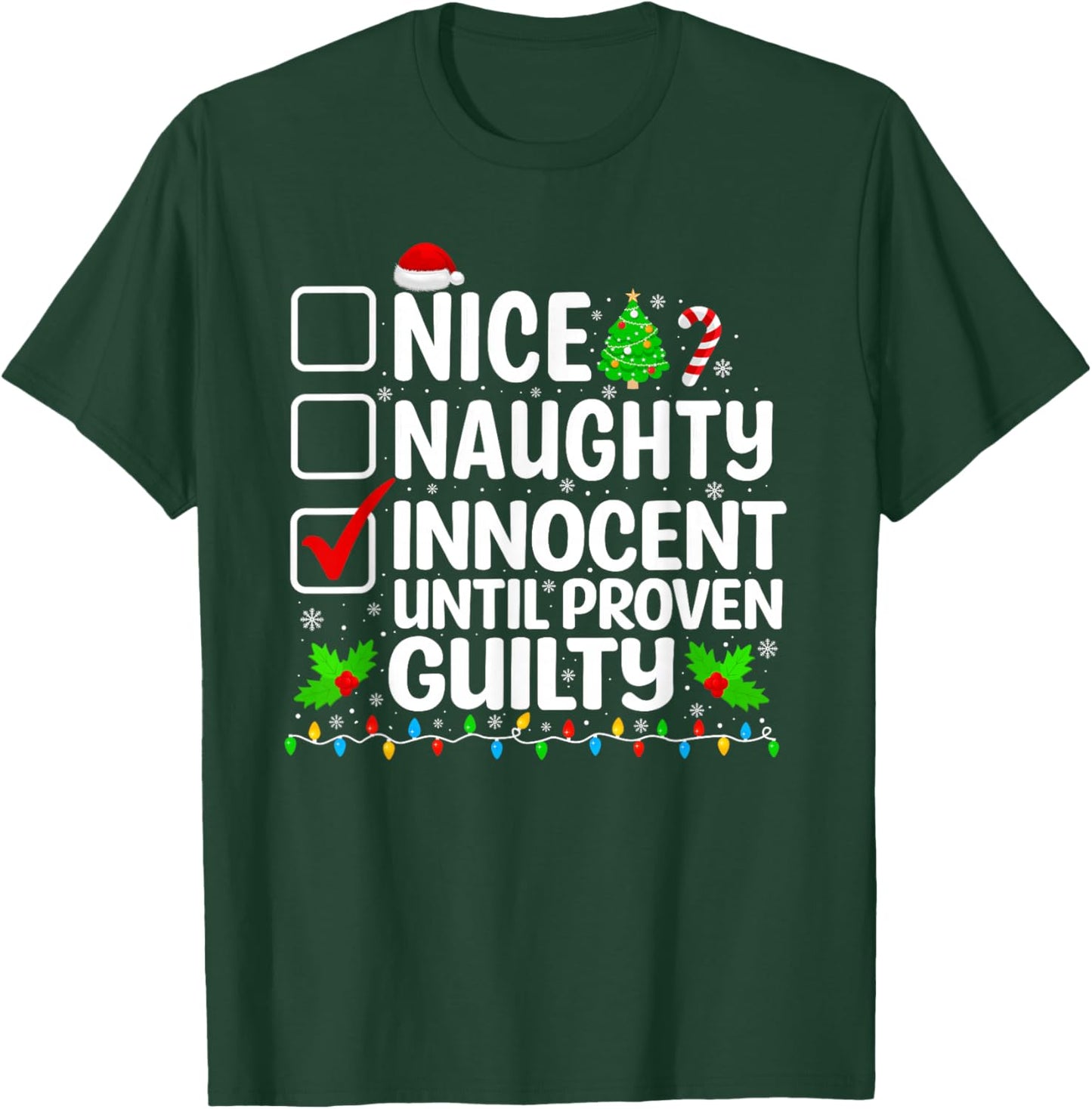 Nice Naughty Innocent Until Proven Guilty Christmas List T-Shirt - T-Shirt | Forest