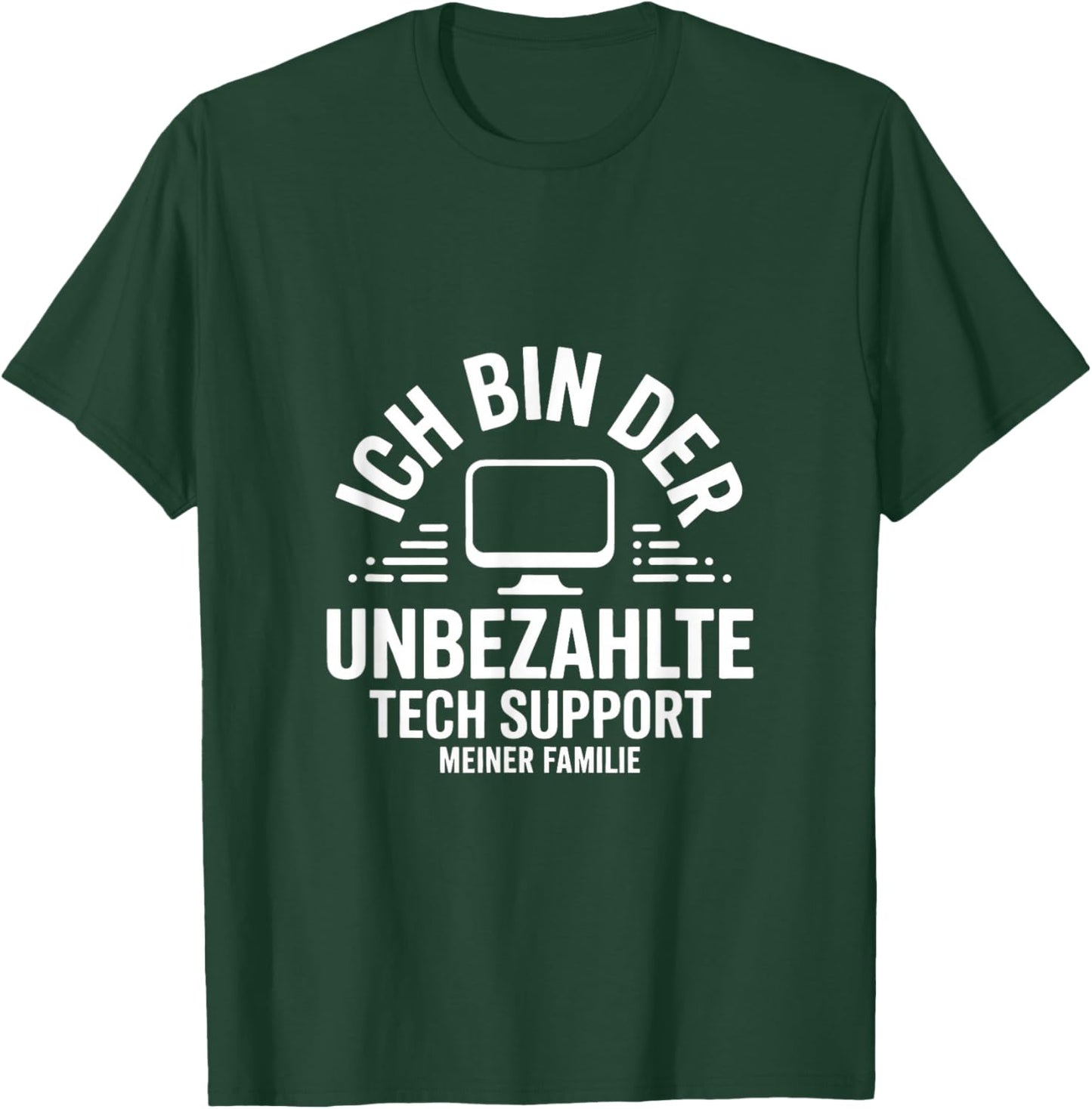 with Tech Support My Family! Informatiker IT Computer T-Shirt - T-Shirt | Forest