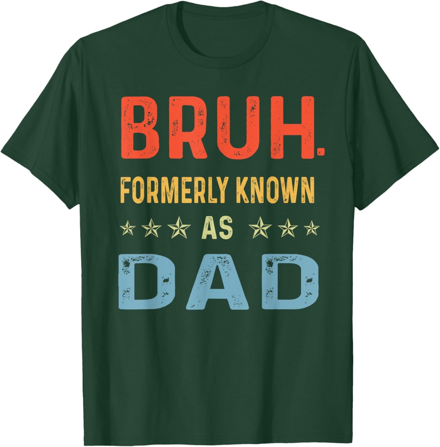 Fathers Day dad funny Bruh Formerly Known As dad papa T-Shirt - T-Shirt | Forest