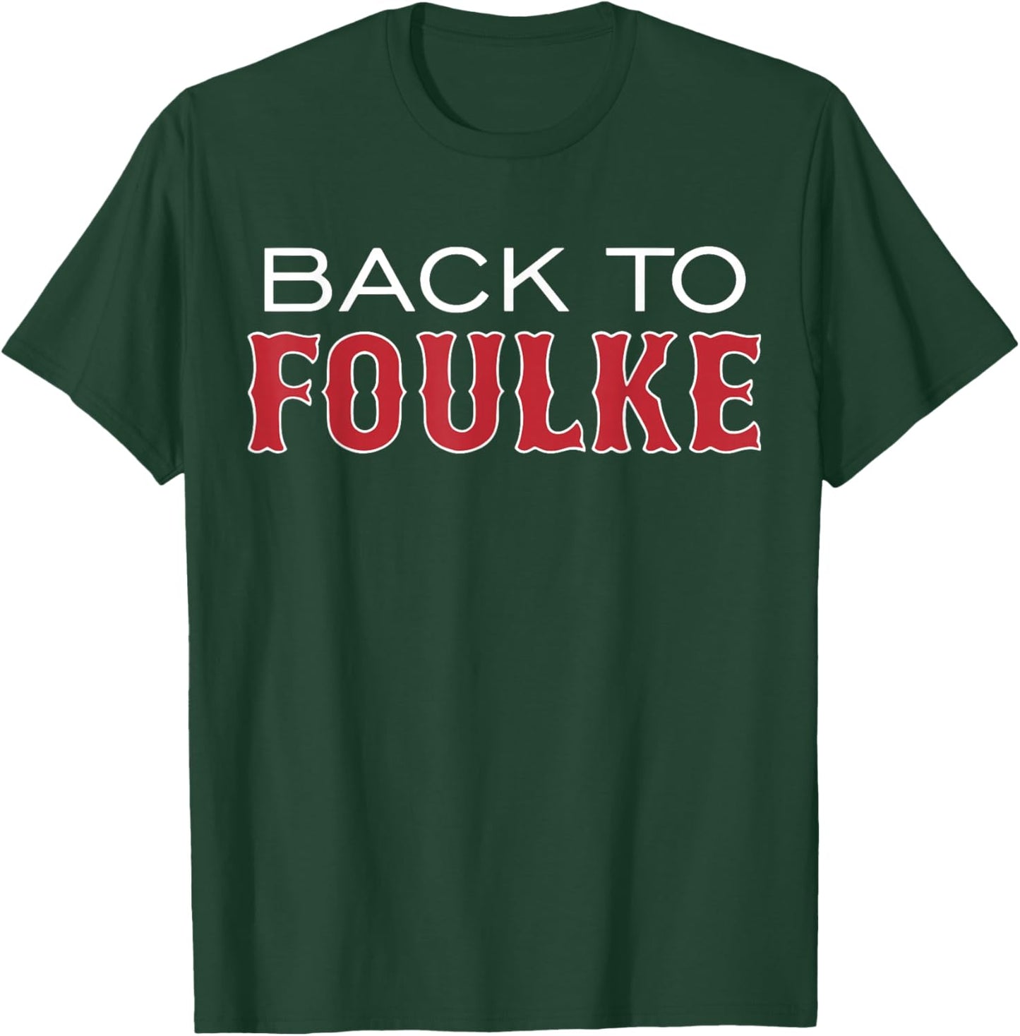 Back To Foulke T-Shirt - T-Shirt | Forest