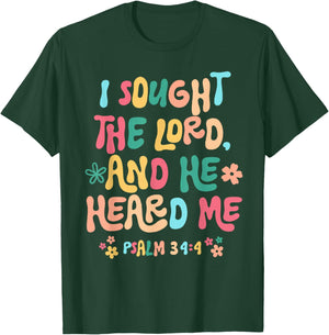 I sought the Lord and He heard T-Shirt - T-Shirt | Forest