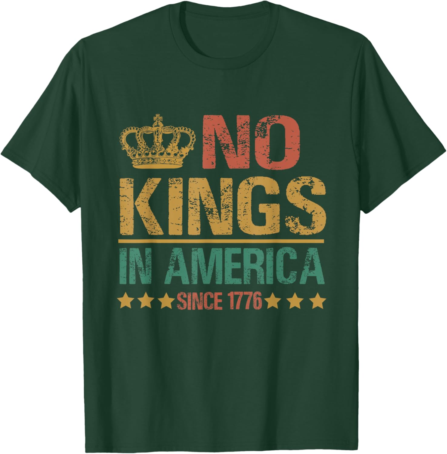 No Kings in America since 1776 Anti-Trump funny political T-Shirt - T-Shirt | Forest