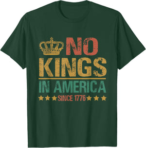No Kings in America since 1776 Anti-Trump funny political T-Shirt - T-Shirt | Forest