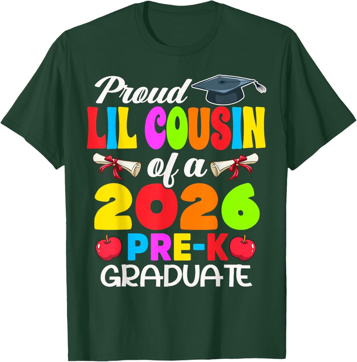 Proud Lil Cousin of 2026 Pre-K Graduate Graduation T-Shirt - T-Shirt | Forest