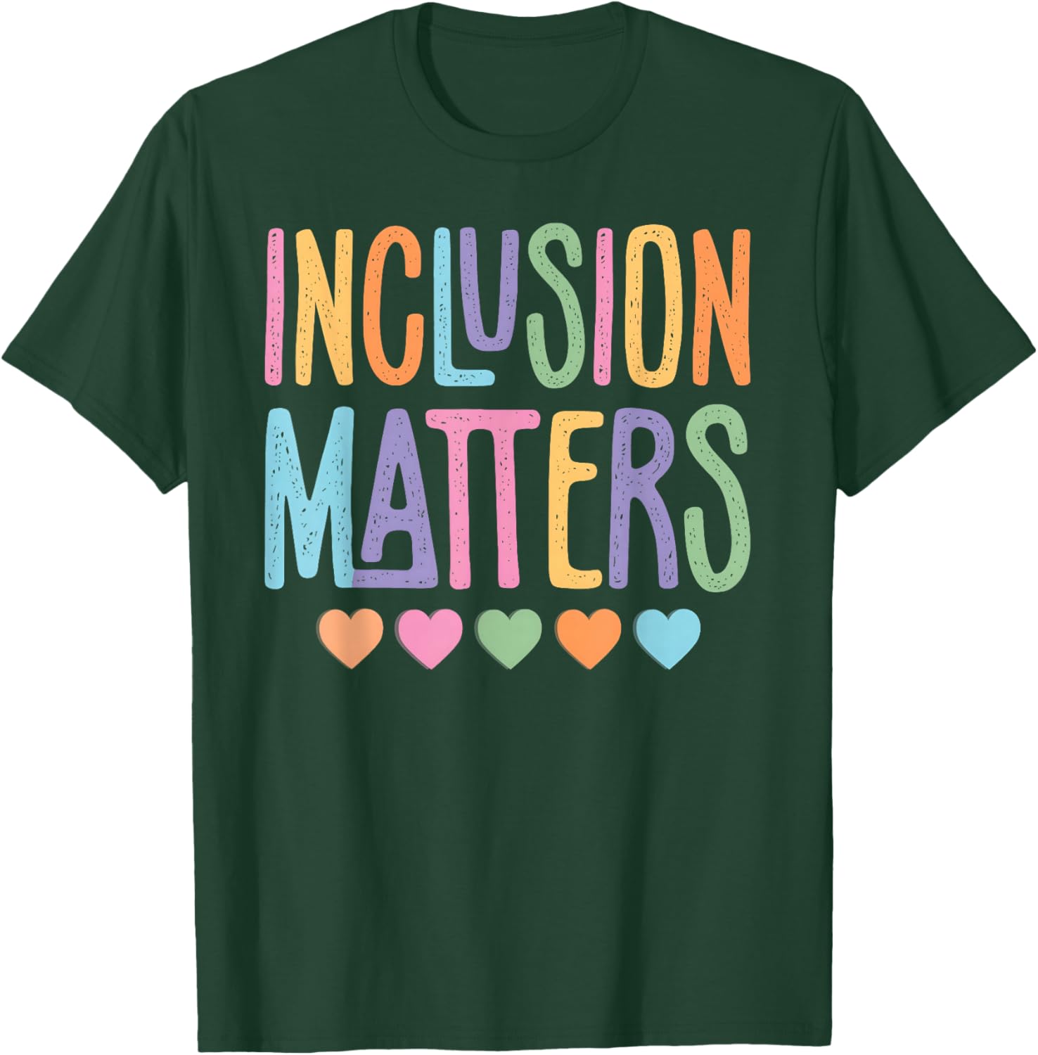 Inclusion Matters Autism Awareness Accept Understand Love T-Shirt - T-Shirt | Forest