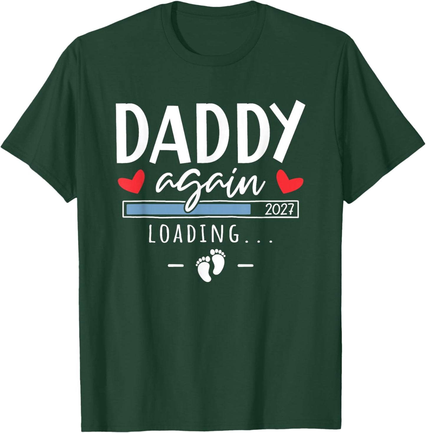 Daddy Again 2027 - Funny 2nd Pregnancy Announcement for dad T-Shirt - T-Shirt | Forest