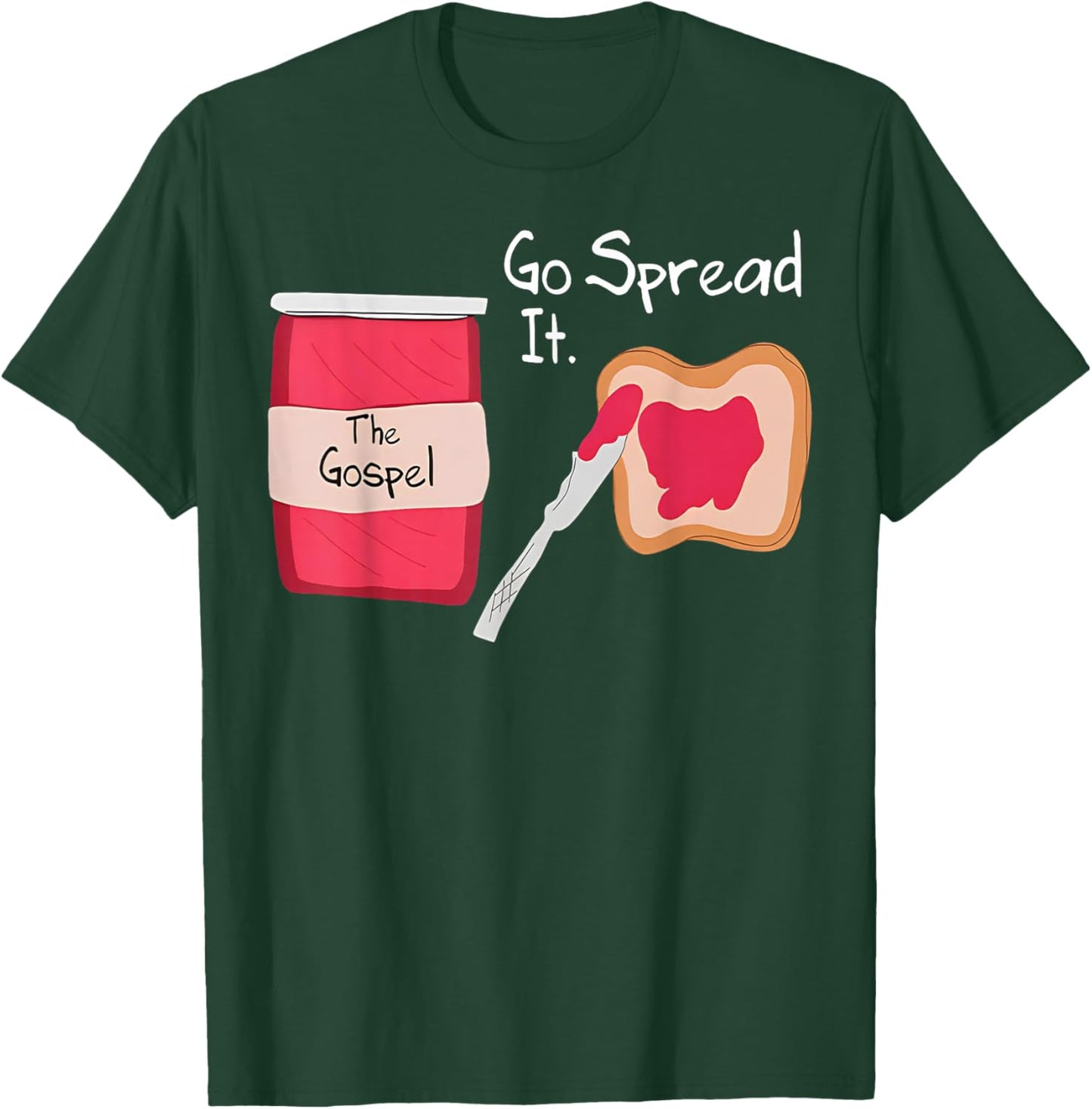 The Gospel Go Spread It T-Shirt - T-Shirt | Forest