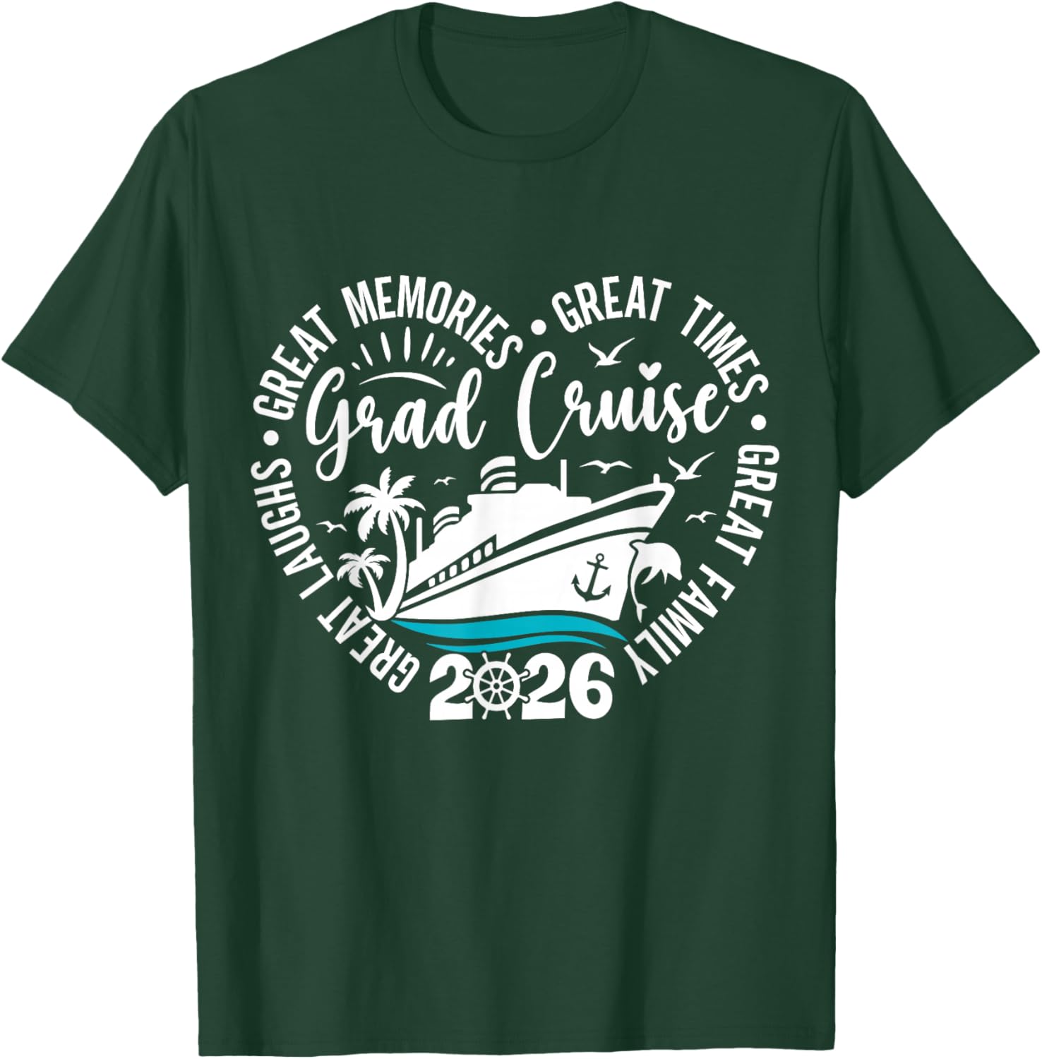 Graduation Cruise Trip 2026 Vacation Graduate Cruising T-Shirt - T-Shirt | Forest