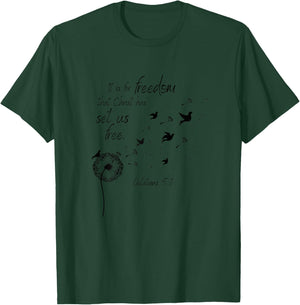 It Is For Freedom That Christ Has Set Us Free Galatians 5:1 T-Shirt - T-Shirt | Forest