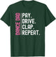 Dance Dad Pink Pay Drive Clap Repeat T-Shirt - T-Shirt | Forest