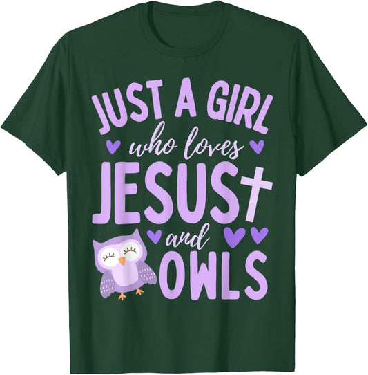 Just A Girl Who Loves Jesus and Owls Christian Funny Kawaii T-Shirt - T-Shirt | Forest