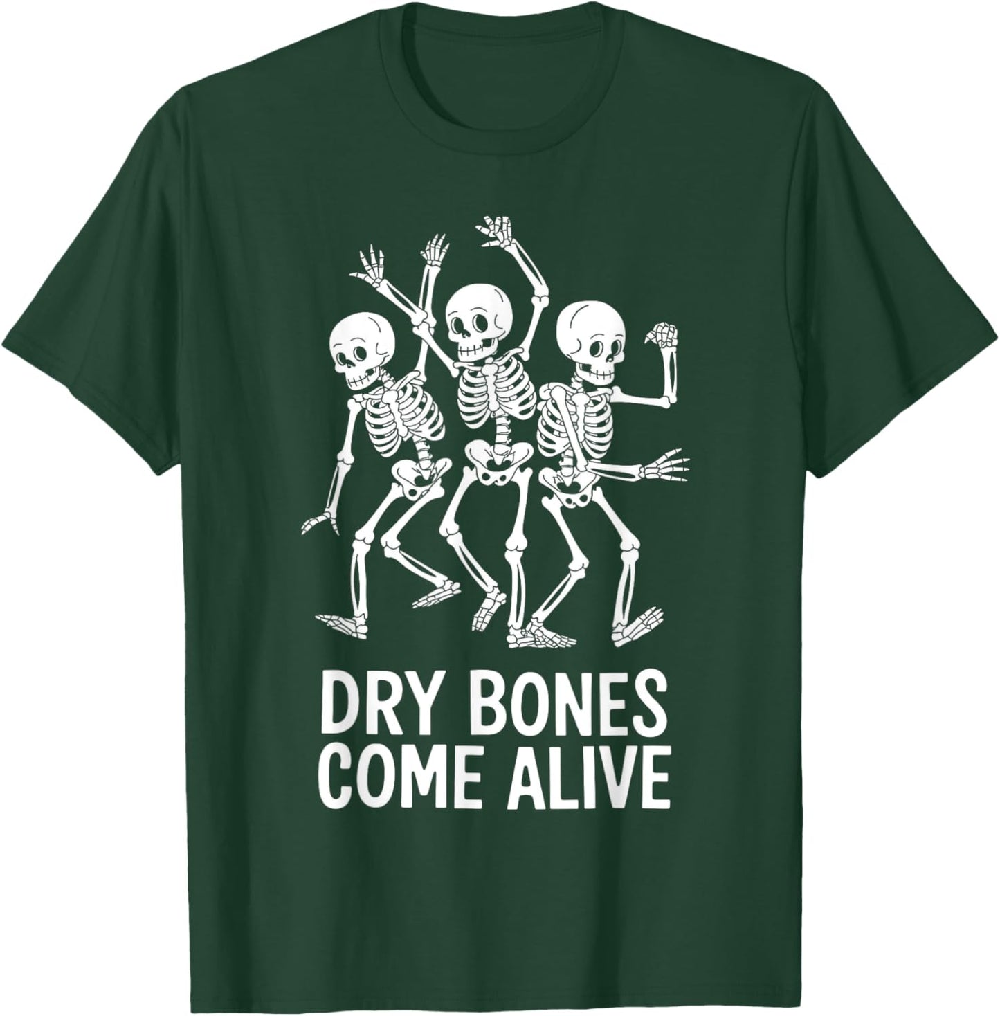 Dancing Skeletons Dry Bones Come Alive T-Shirt - T-Shirt | Forest