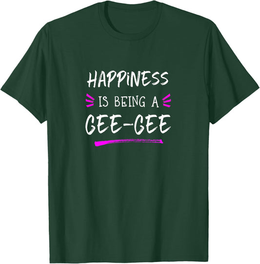 Happiness is Being A Gee-Gee Cute Grandma GeeGee T-Shirt - T-Shirt | Forest
