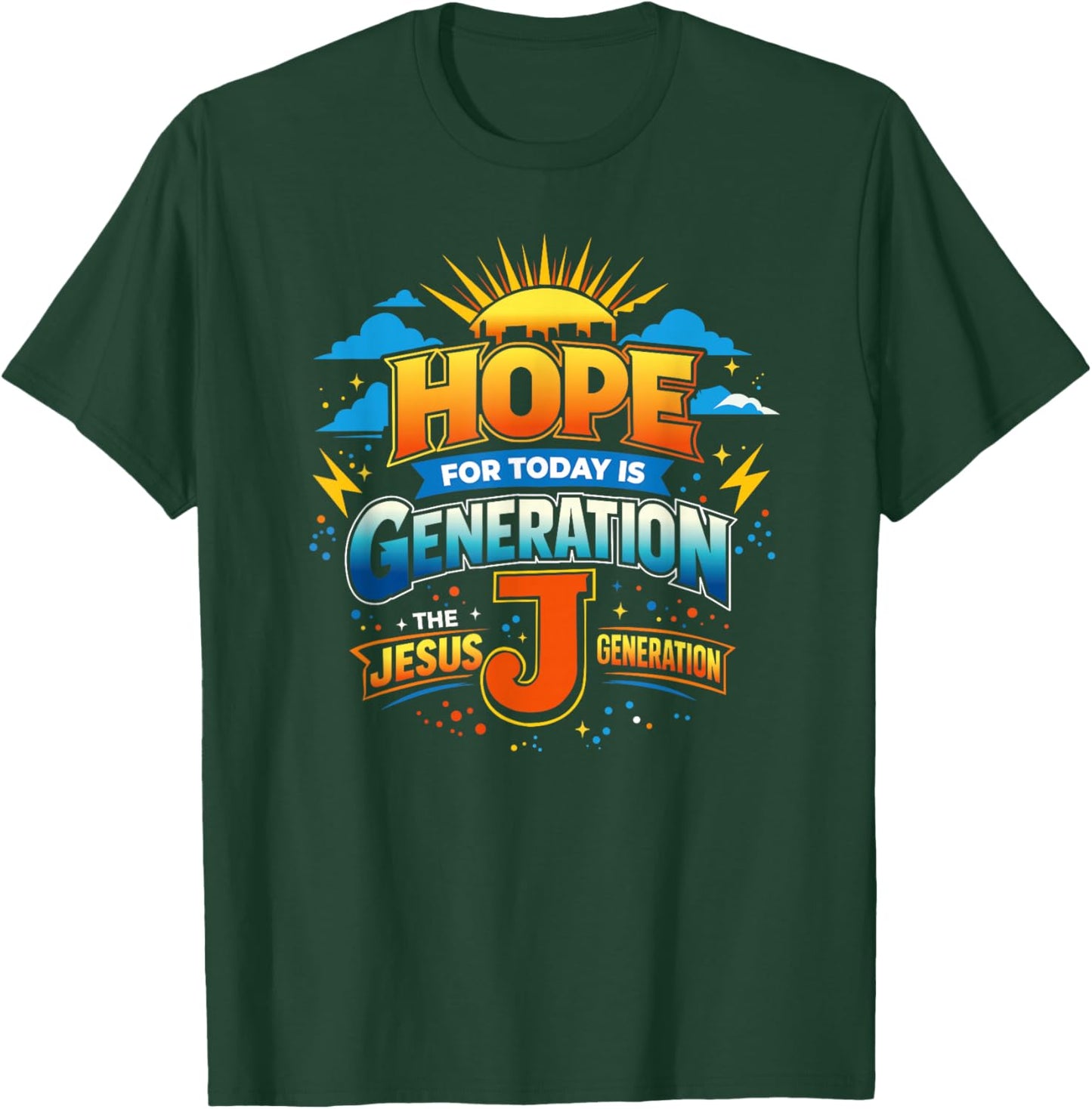 Hope for Today is Generation J T-Shirt - T-Shirt | Forest