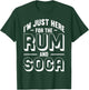 I'm Just Here For The Rum And Soca Caribbean Carnival Party T-Shirt - T-Shirt | Forest