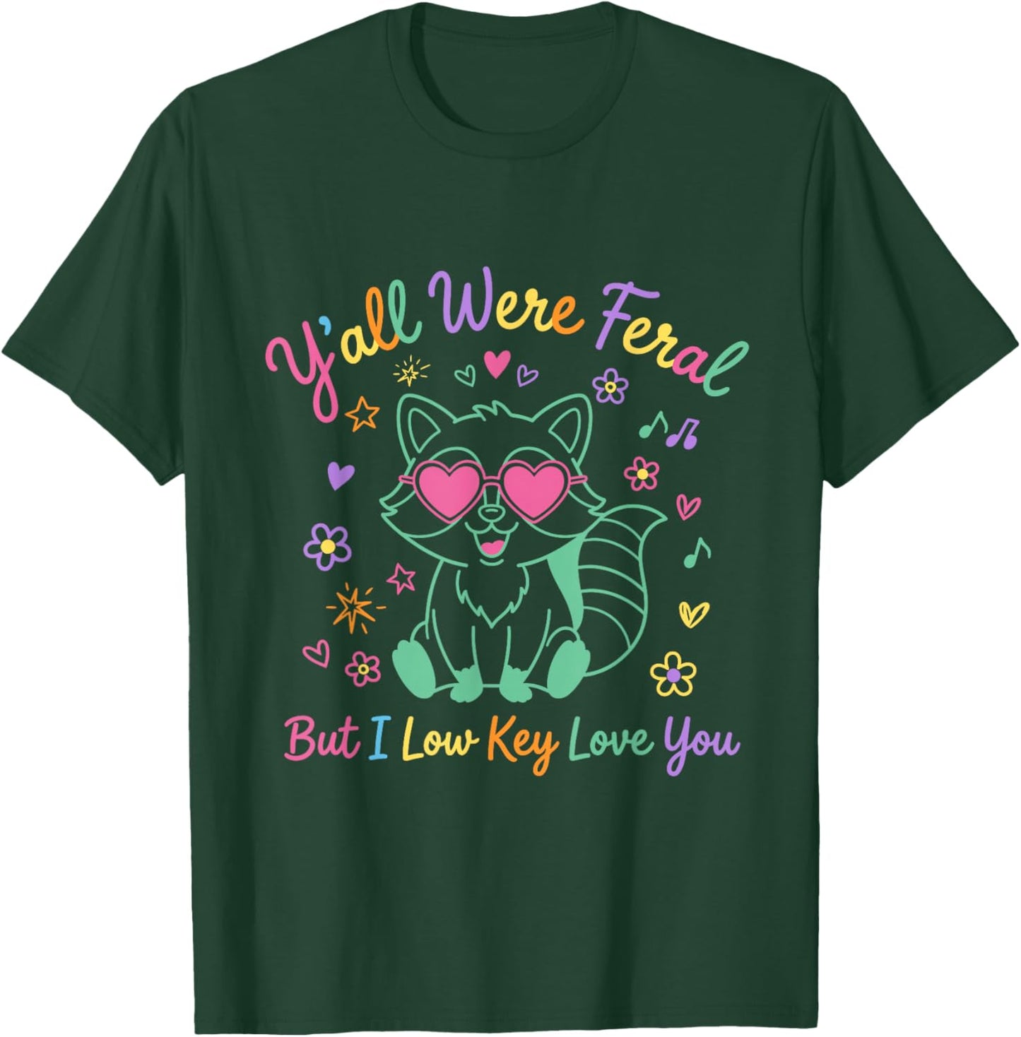 Y'all were Feral But I Low Key Love You Raccoon Cute Teacher T-Shirt - T-Shirt | Forest
