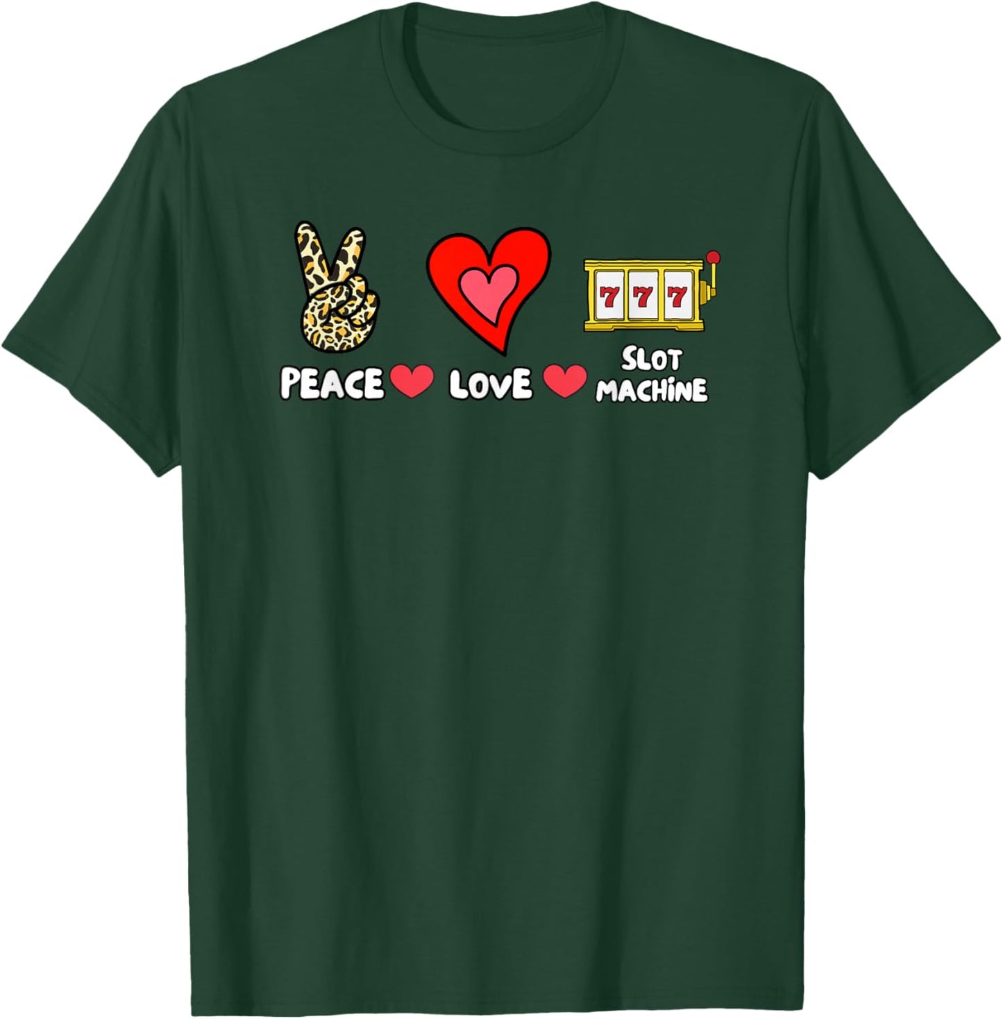 Peace Love Slot Machine T-Shirt - T-Shirt | Forest