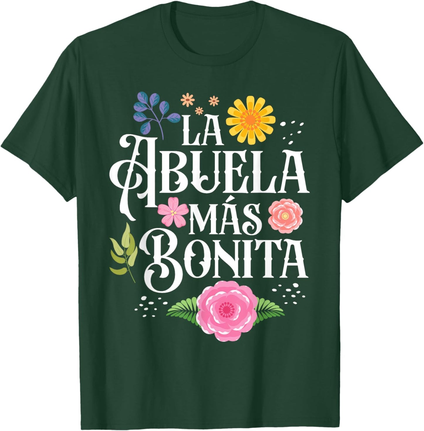 Mothers Day Grandma La Abuela Más Bonita Hispanic Grandma T-Shirt - T-Shirt | Forest