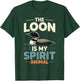 Loon Bird Spirit Animal Humor T-Shirt - T-Shirt | Forest