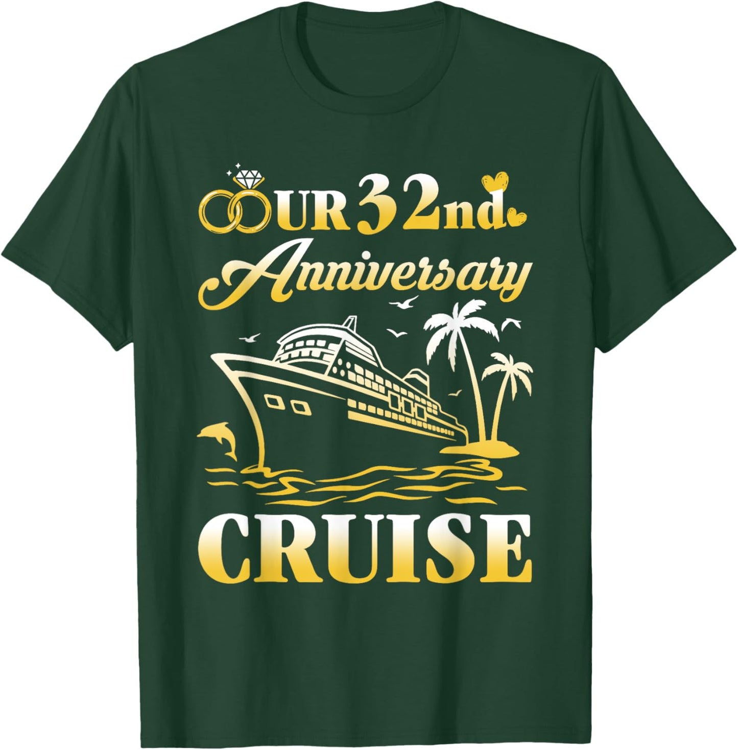 Our 32nd Wedding Anniversary Cruise 32 Years of Marriage T-Shirt - T-Shirt | Forest