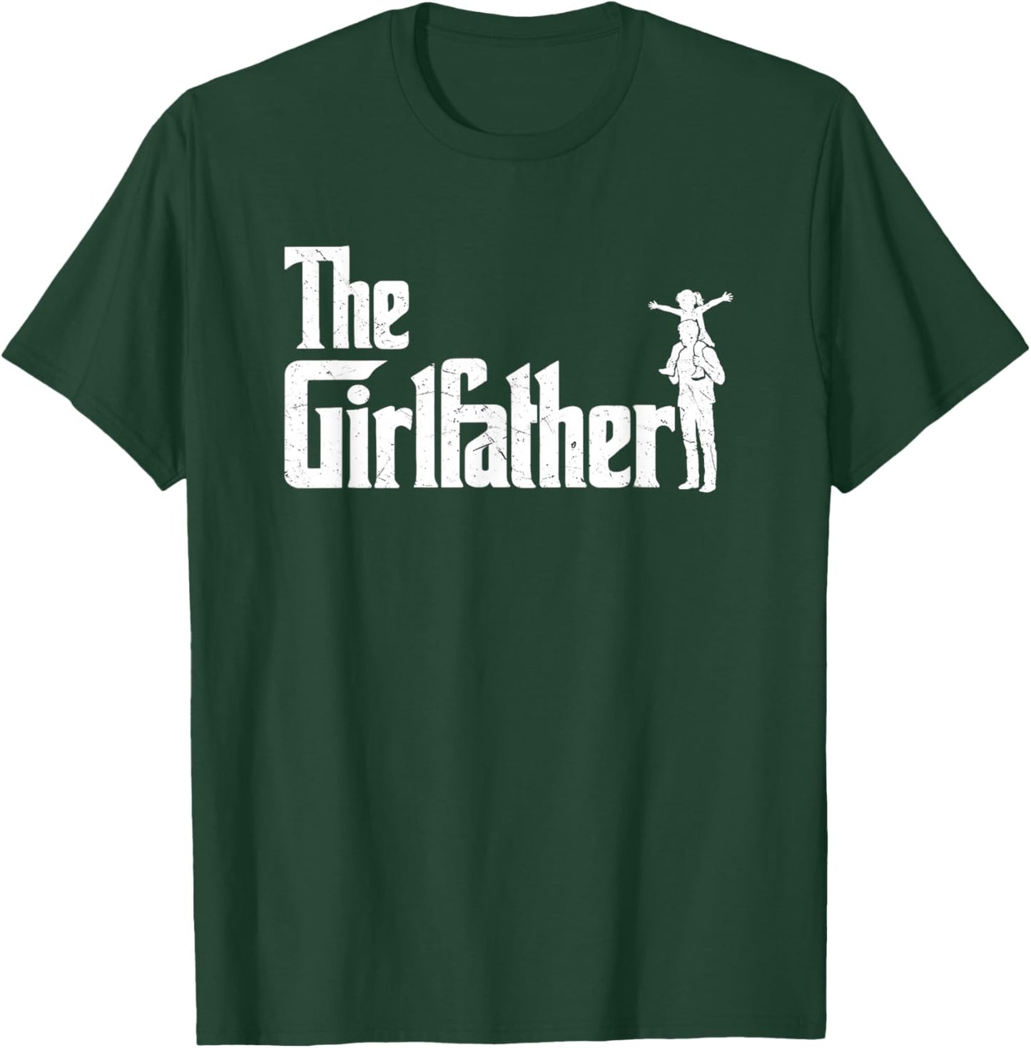 Dad of A Girl The Girlfather Funny Dad of Girls Father's Day T-Shirt - T-Shirt | Forest