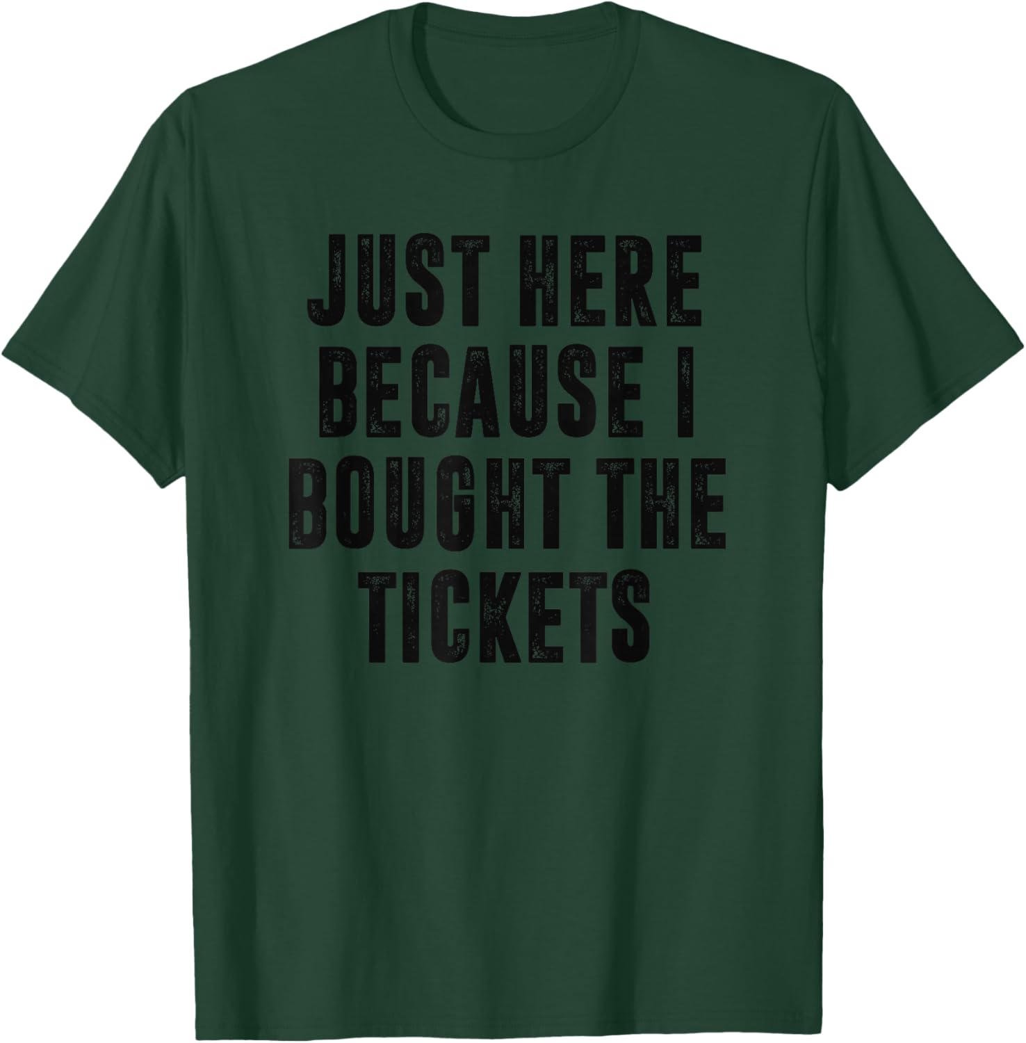 Just Here Because I Bought The Tickets K-Pop Funny Dad Joke T-Shirt - T-Shirt | Forest