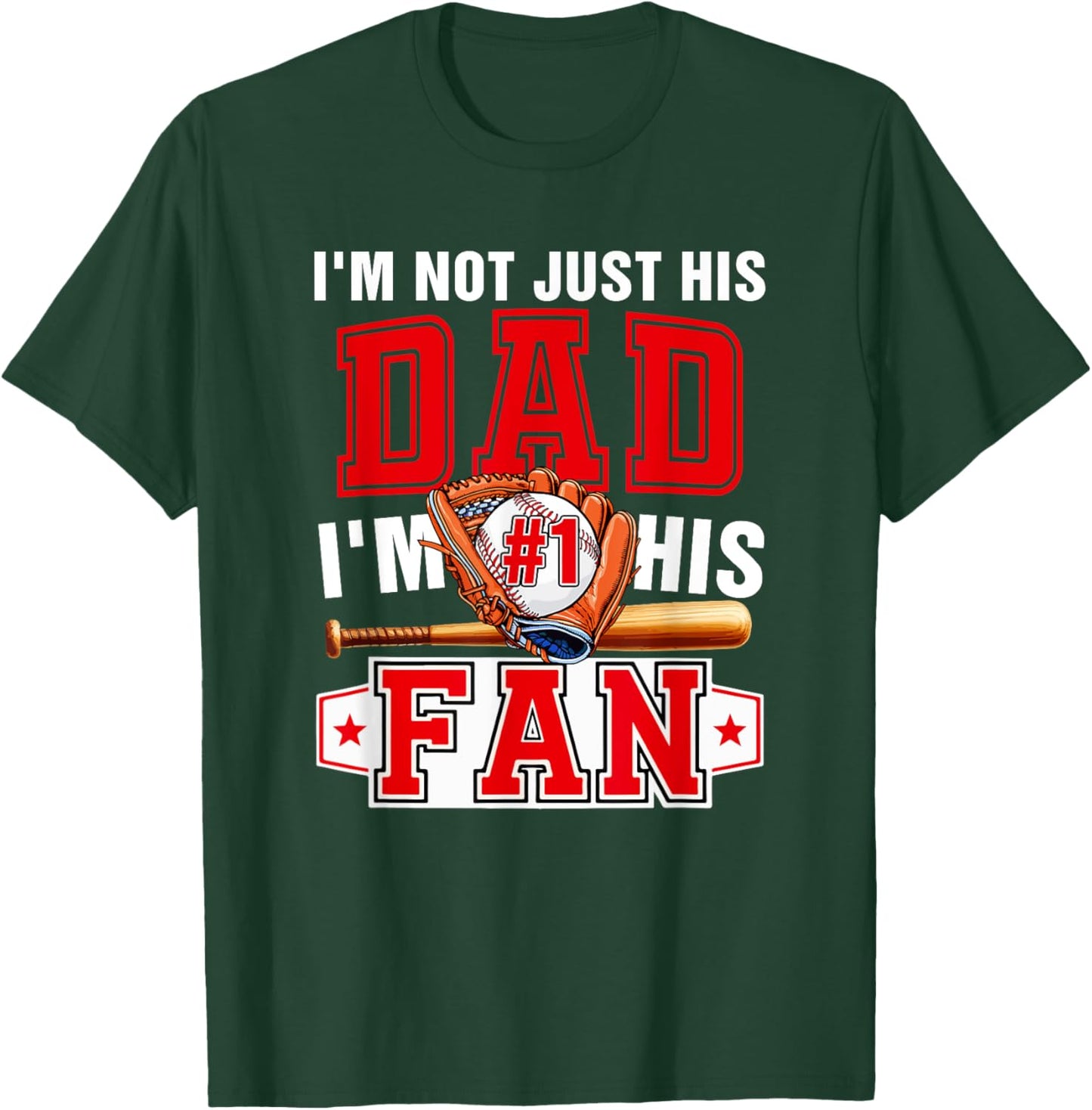 Not Just Dad I'm His Fan Proud Number 1 Funny Baseball T-Shirt - T-Shirt | Forest