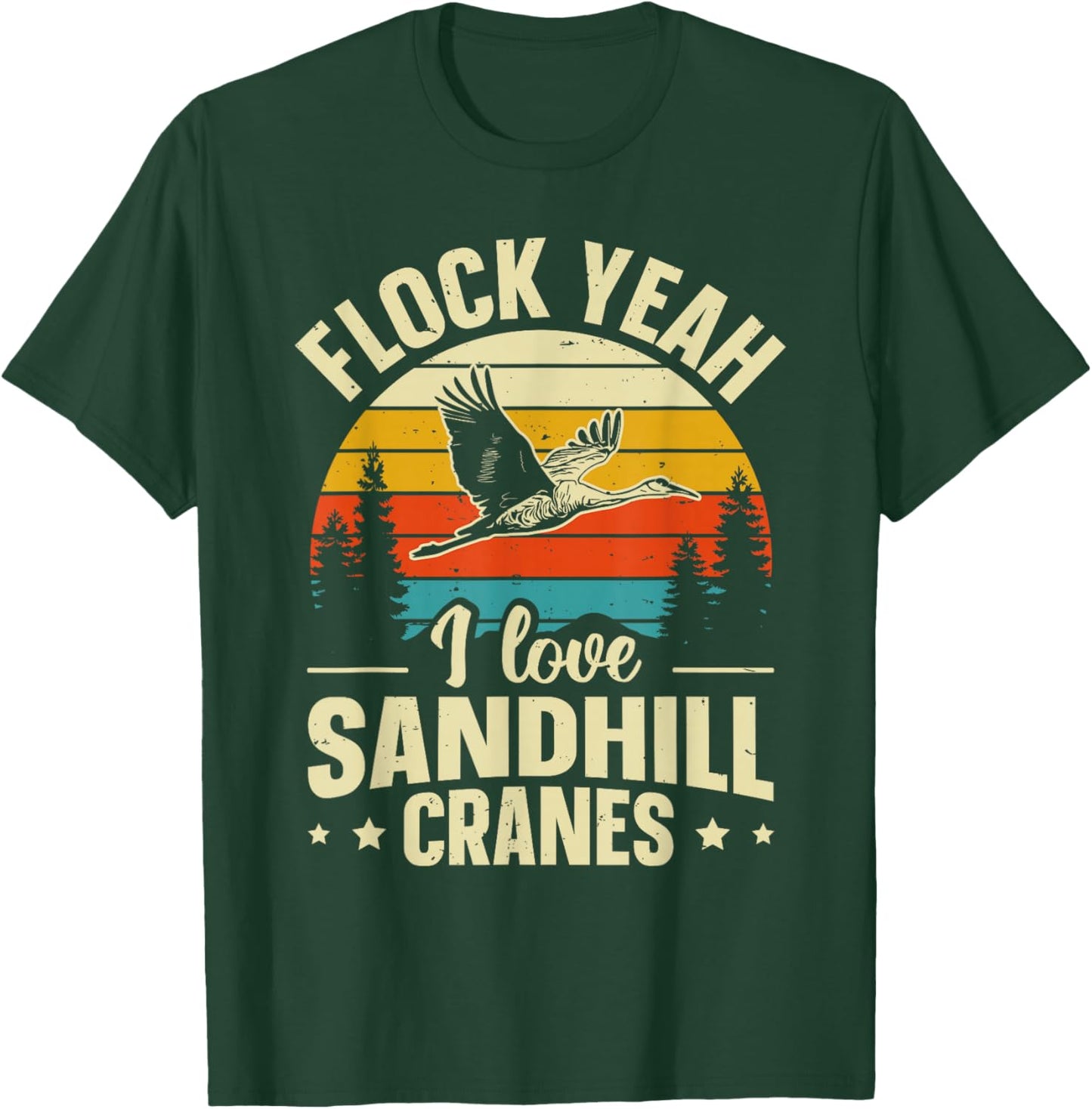 Funny Sandhill Crane Birding Quote T-Shirt - T-Shirt | Forest