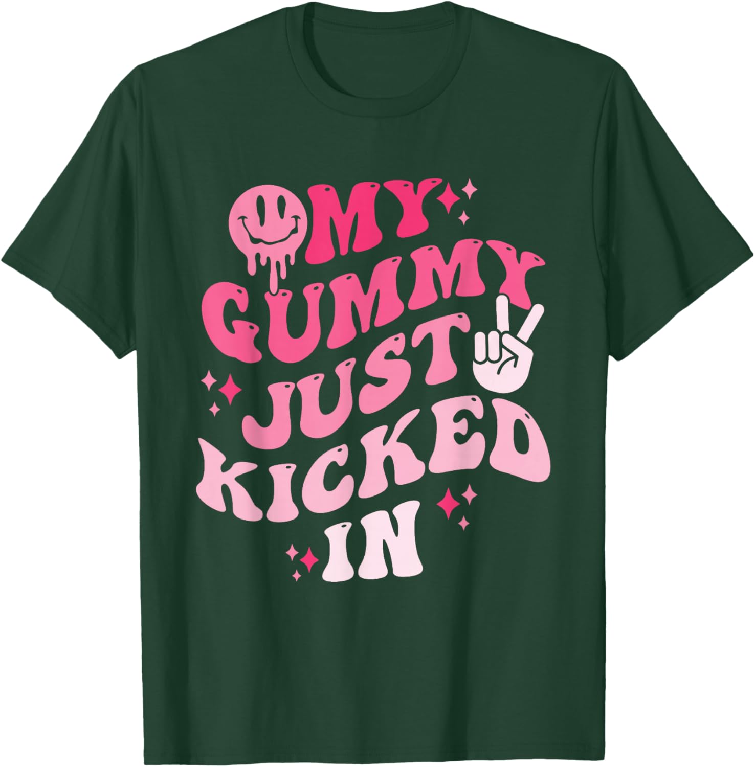 My Gummy Just Kicked in, Recreation, Chill T-Shirt - T-Shirt | Forest