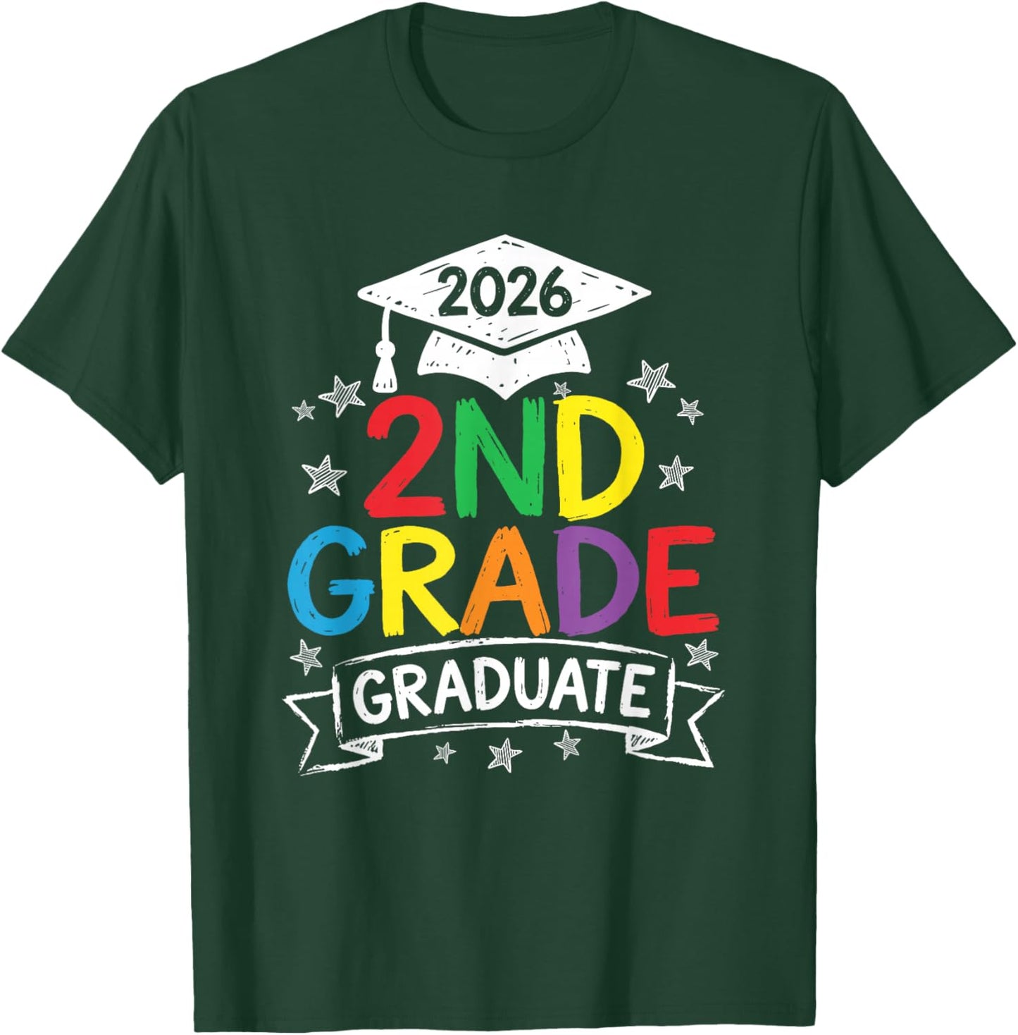 2nd Grade Graduate 2026 Graduation Last-Day of Second Grade T-Shirt - T-Shirt | Forest