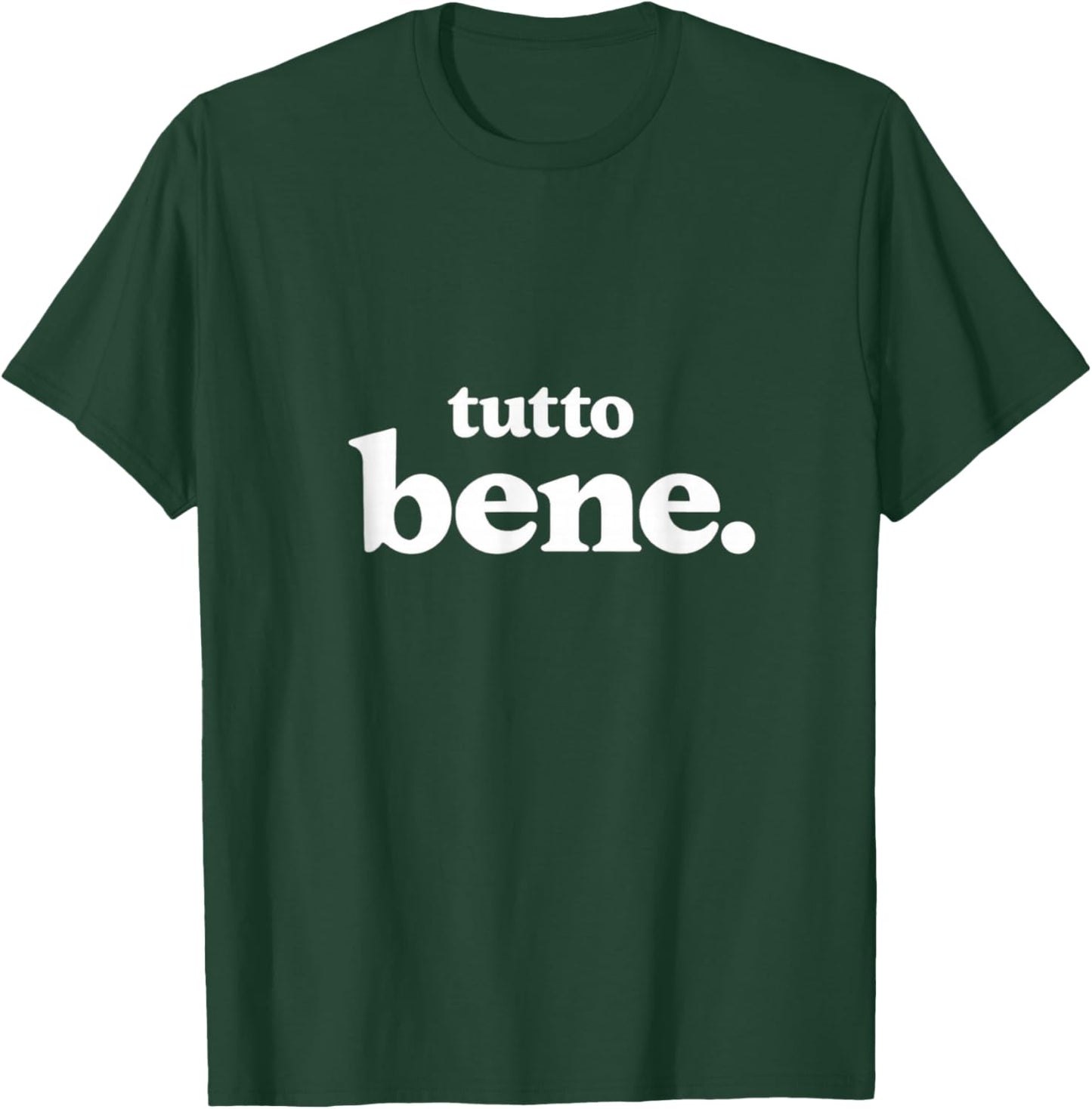 Tutto Bene - Italien Positive Vibes & Lifestyle Design T-Shirt - T-Shirt | Forest