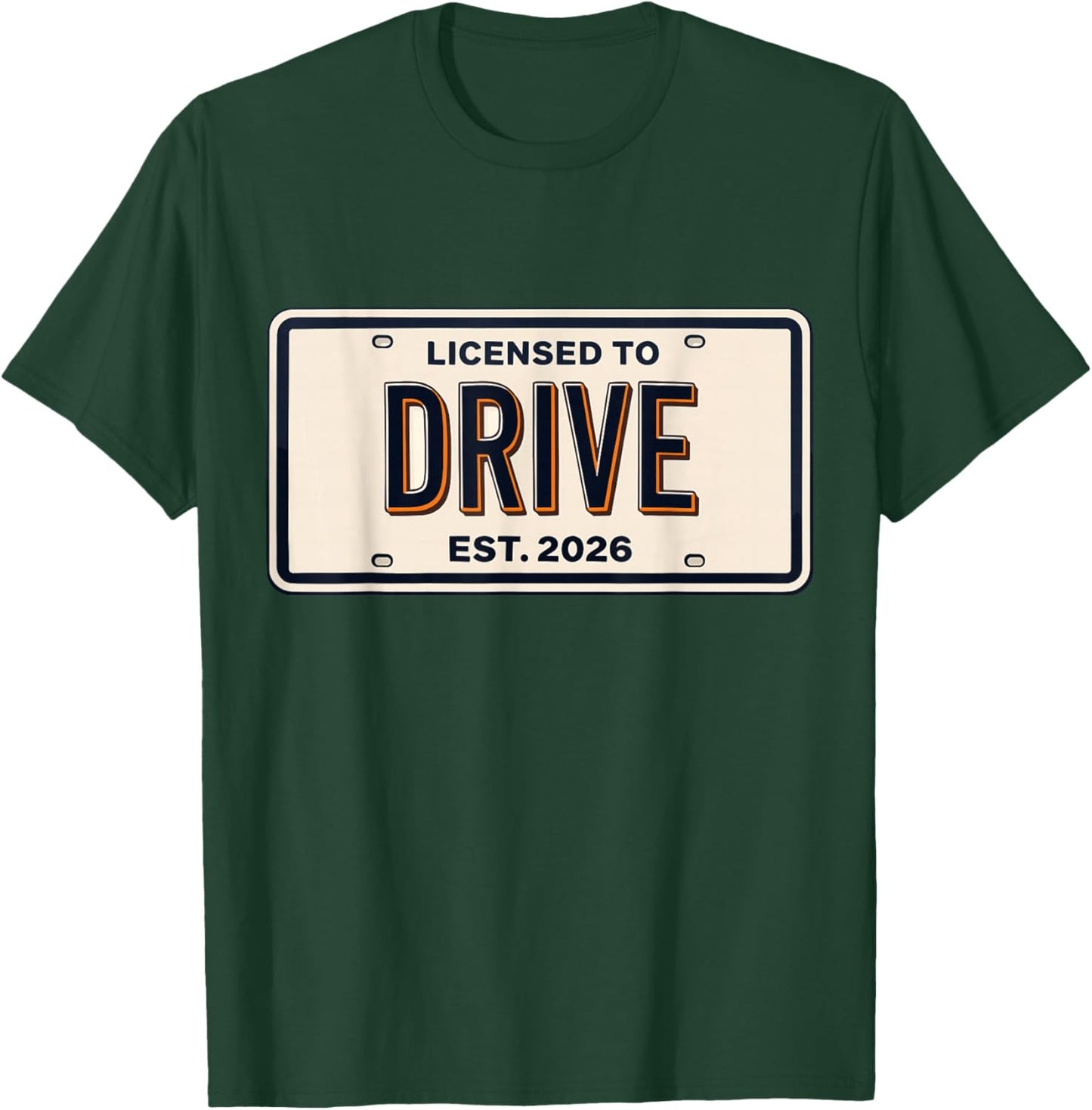 Licensed to Drive New Drivers License Est 2026 T-Shirt - T-Shirt | Forest
