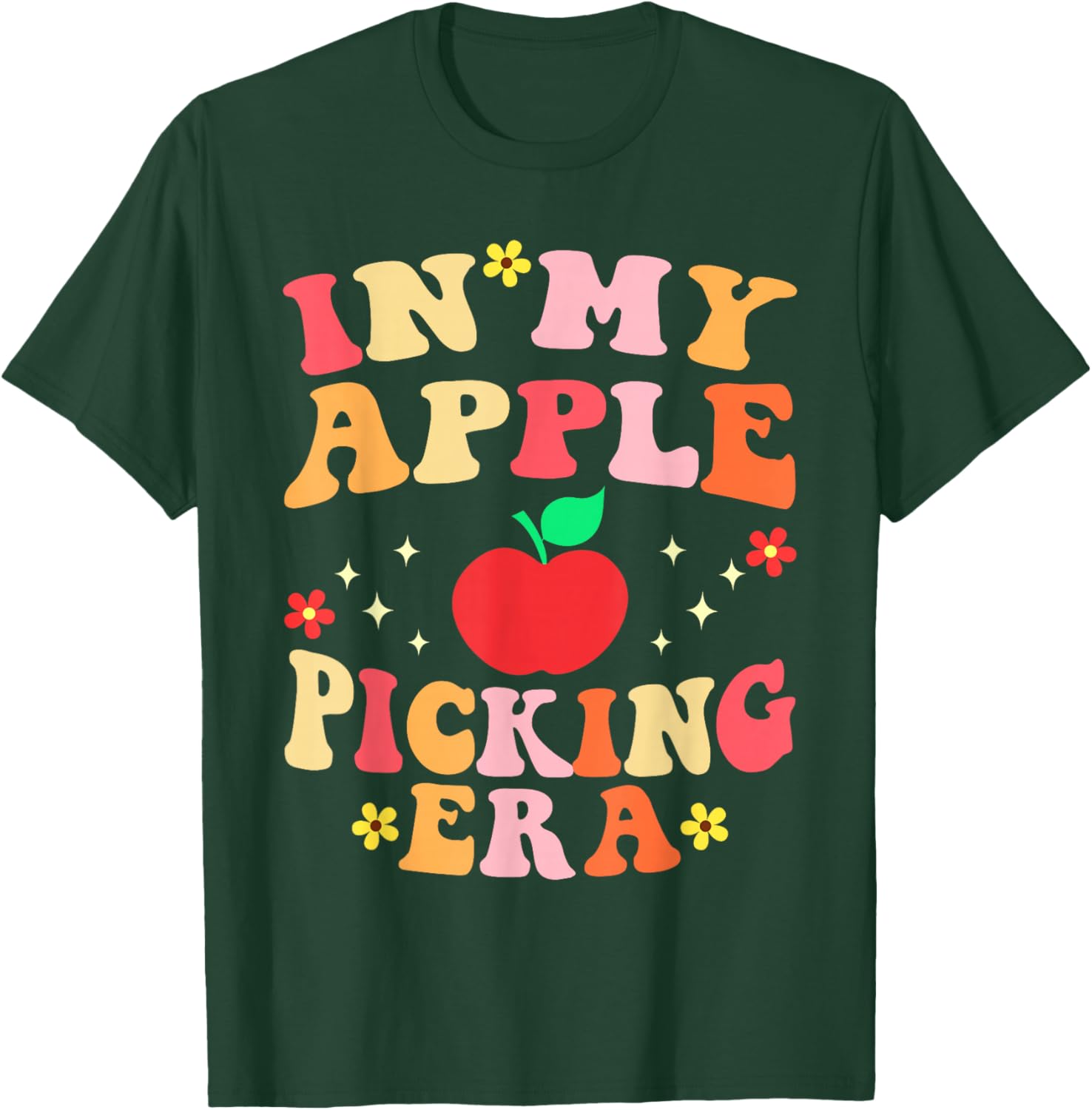 in My Apple Picking Era Apples Harvest Orchard Family Trip T-Shirt - T-Shirt | Forest