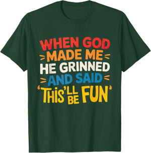When God Made Me Shirt women When God Made Me T-Shirt - T-Shirt | Forest