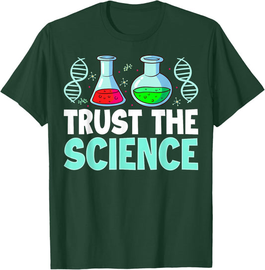 Trust The Science Chemistry Biology STEM Lab T-Shirt - T-Shirt | Forest