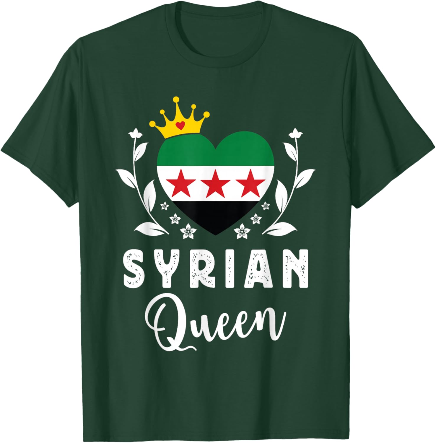 Syrian Queen Syria Flag Proud Syrian Woman T-Shirt - T-Shirt | Forest