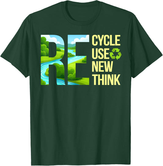 Recycle Reuse Renew Rethink Earth Day Environmental Quote T-Shirt - T-Shirt | Forest