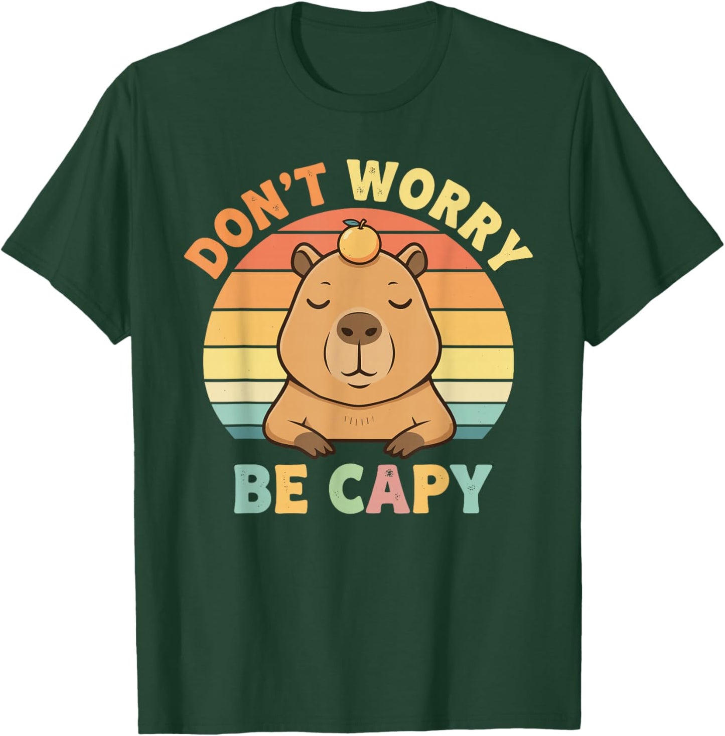 Dont Worry Be Capy Capybara T-Shirt - T-Shirt | Forest