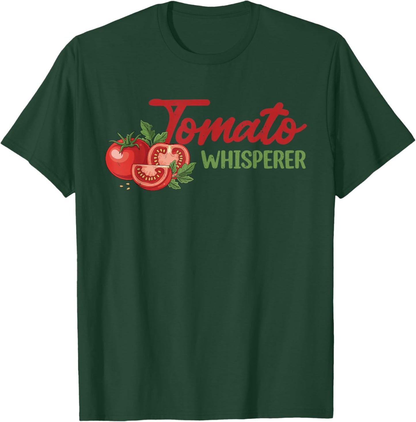 Tomato Whisperer Vegan Farmer Garden Farm Lover T-Shirt - T-Shirt | Forest