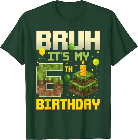 Bruh It's My 6th Birthday Game Pixel Funny Birthday Boy T-Shirt - T-Shirt | Forest