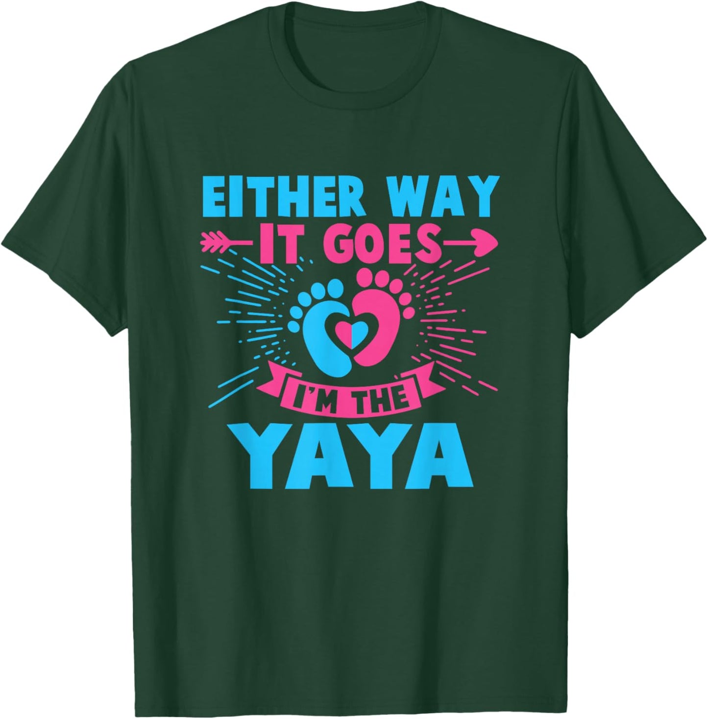 Either Way It Goes I'm The Yaya Gender Reveal Baby T-Shirt - T-Shirt | Forest