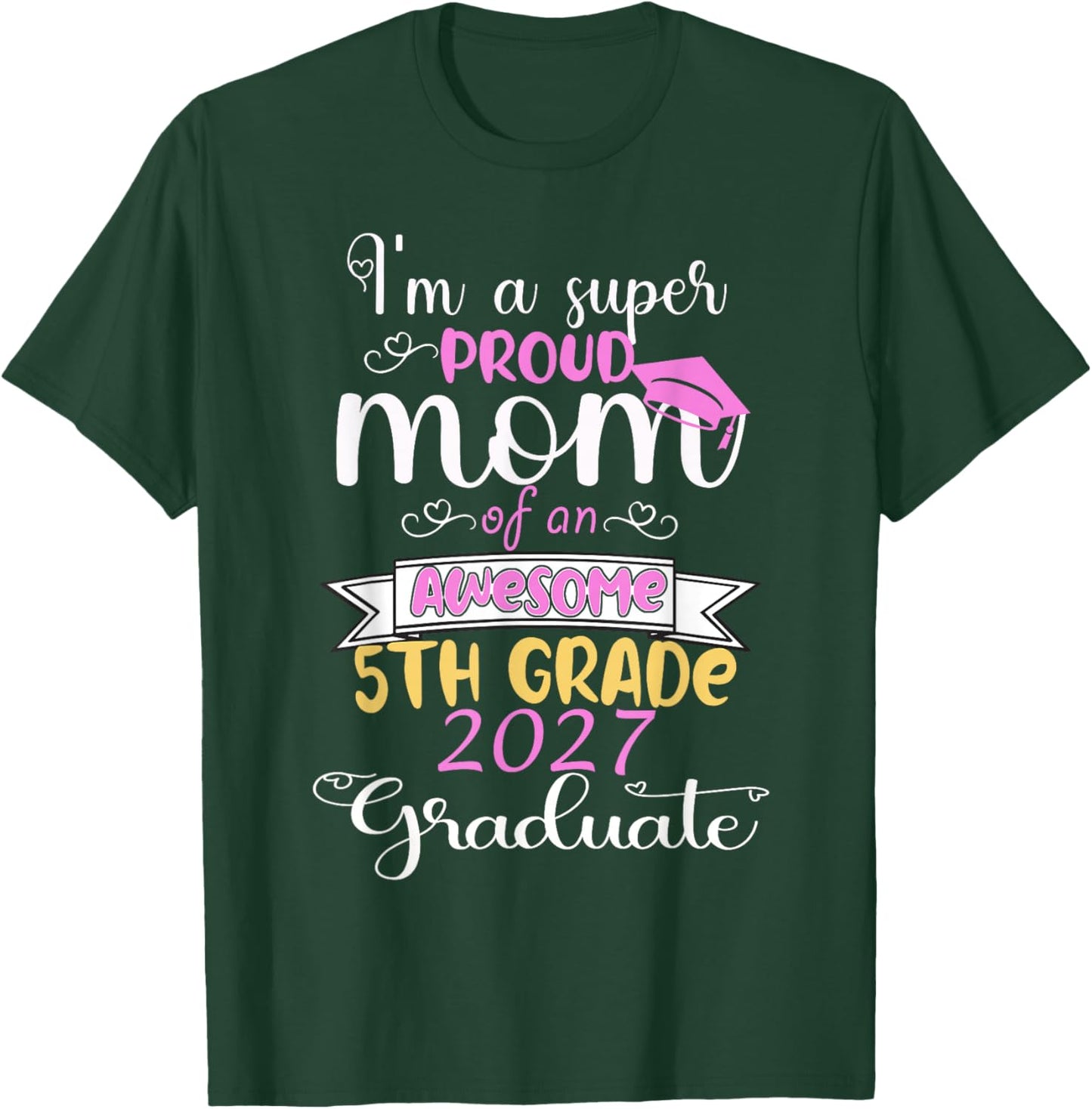 Proud Mom of a 5th Grade Graduate Here I Come Middle School T-Shirt - T-Shirt | Forest