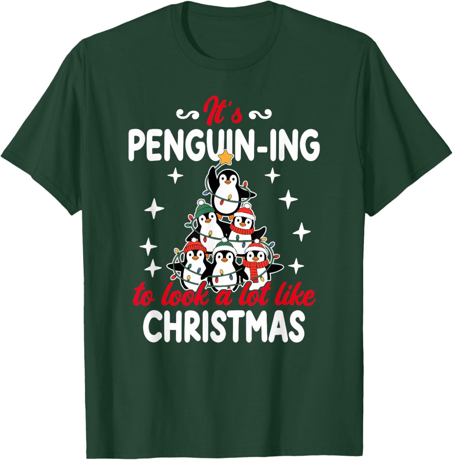 Penguin-ing to Look A Lot Like Christmas T-Shirt - T-Shirt | Forest