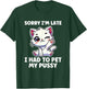 Had To Pet My Pussy Inappropriate Women Adult Humor T-Shirt - T-Shirt | Forest