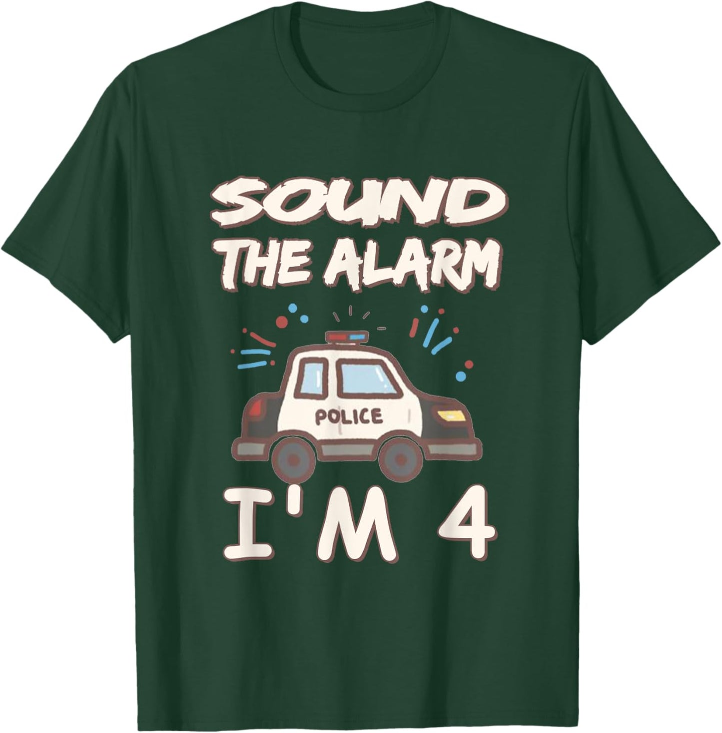 Kids Sound The Alarm I'm 4 Year Old Police Birthday T-Shirt - T-Shirt | Forest