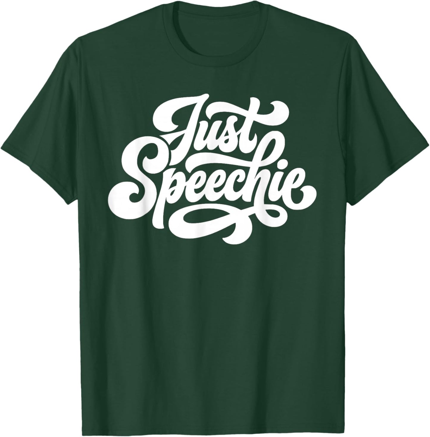 Just Speechie Trendy Retro Script Speech Therapist SLP T-Shirt - T-Shirt | Forest