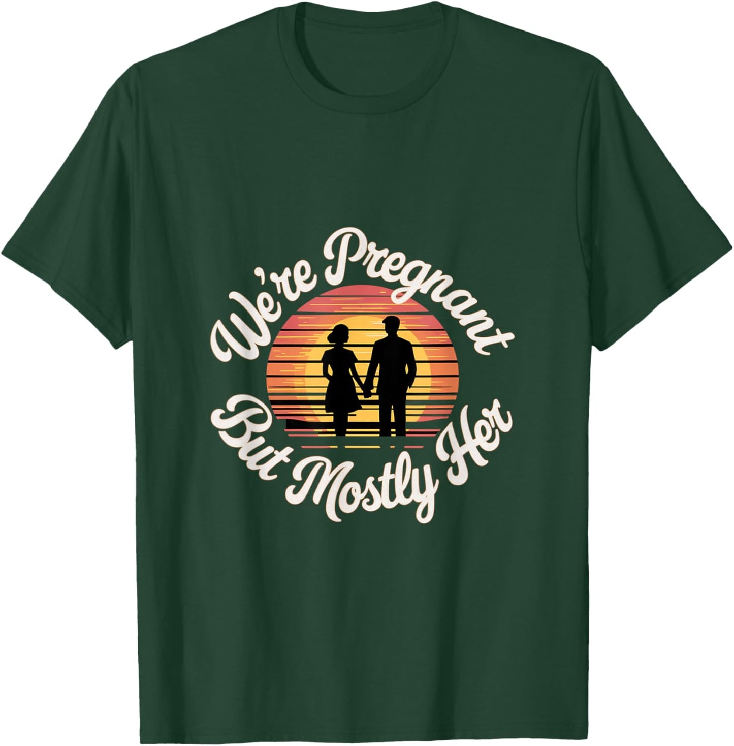 We're Pregnant But Mostly Her Funny Husband Wife T-Shirt - T-Shirt | Forest