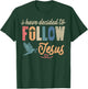 Christian, J'Ai décidé de Suivre Jésus, Dieu, Hommes, Femmes, Enfants T-Shirt - T-Shirt | Forest